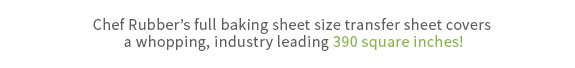 Chef Rubber Transfer Sheets - 390 square inches